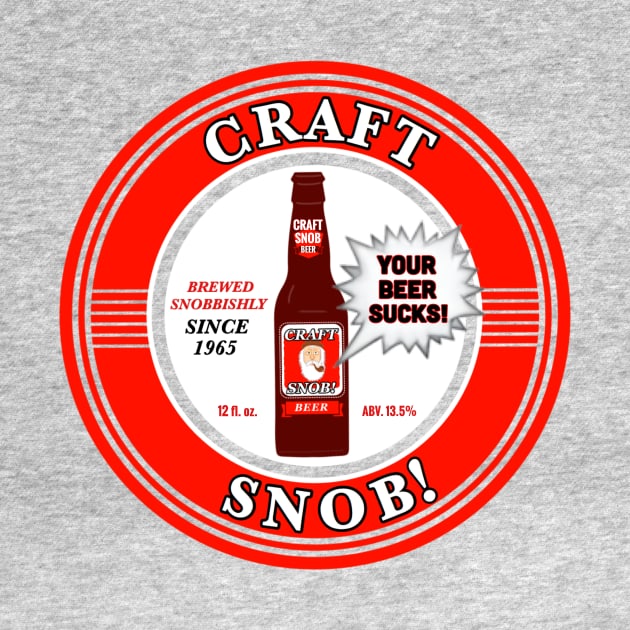 CRAFT SNOB BEER by DRAWGENIUS